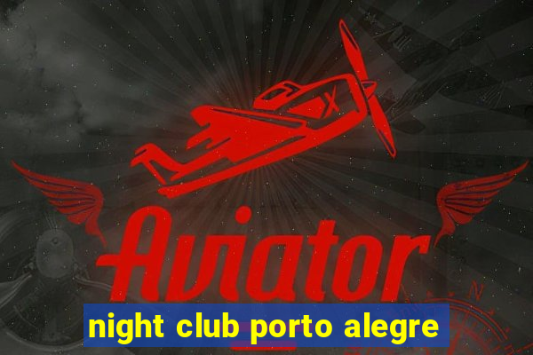 night club porto alegre